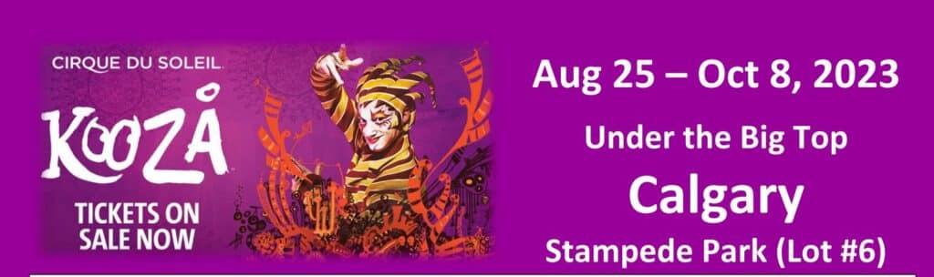 Tickets savings for Cirque Du Soleil Kooza in Calgary August 25 - October 8, 2023