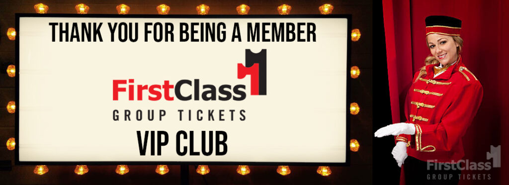 Become part of the FirstClass Group Ticekts Preferred Partner Program and Save for smaller groups