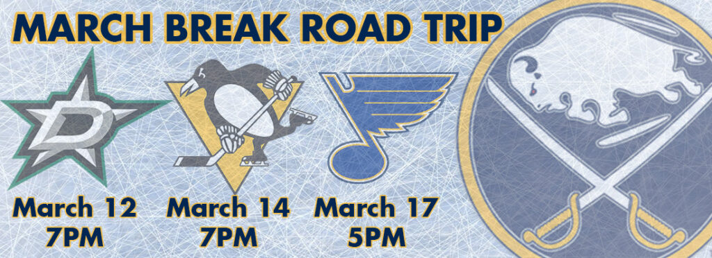 Logos of Buffalo Sabres, Dallas Stars, Pittsburgh Penguins and the St. Lousi Blues showing March Break Road Trip Ad